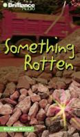 Something Rotten (Strange Matter®) 1567140467 Book Cover