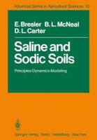 Saline and Sodic Soils: Principles, Dynamics, Modeling (Advanced Series in Agricultural Sciences, 10) 3642683266 Book Cover