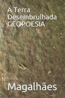A Terra Desembrulhada GEOPOESIA 1083076892 Book Cover