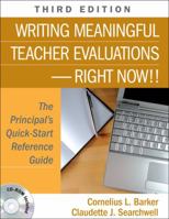 Writing Meaningful Teacher Evaluations - Right Now!!: The Principals Quick-Start Reference Guide 0761929657 Book Cover