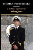 Lt Joshua Woodhouse A Mother's Experience of Military Justice 0473383314 Book Cover
