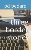 three border stories: citizenship 1710112123 Book Cover