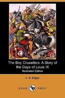 The Boy Crusaders 1514182807 Book Cover