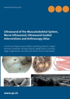 Ultrasound of the Musculoskeletal System, Nerve Ultrasound, Ultrasound Guided Interventions and Arthroscopy Atlas: Musculoskeletal Sonoanatomy Guidelines 3751998519 Book Cover