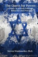 The Quest for Power: A Study in Jewish Political Behavior and Practice 1499505434 Book Cover