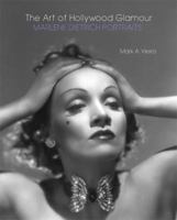The Art of Hollywood Glamour: Marlene Dietrich Portraits 0984597204 Book Cover