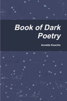 Book of Dark Poetry 1105087972 Book Cover