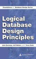 Logical Database Design Principles (Foundations of Database Design) 084931853X Book Cover