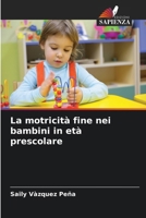 La motricità fine nei bambini in età prescolare (Italian Edition) 6206937615 Book Cover