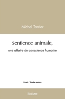 Sentience animale, une affaire de conscience humaine (French Edition) 2414562579 Book Cover