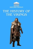 THE HISTORY OF THE VIKINGS: Between myth and reality : discover the legacy of the Vikings B0F6MP5D5T Book Cover