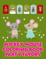 Mickey Mouse Coloring Book Party Favors: Mickey Mouse Coloring Book Party Favors, Mickey Mouse Christmas Book. 40 Page - 8.5" x 11" 1709788496 Book Cover