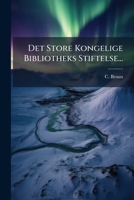 Det Store Kongelige Bibliotheks Stiftelse... 1247779165 Book Cover