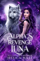 Alpha's Revenge Luna B0F18FN826 Book Cover
