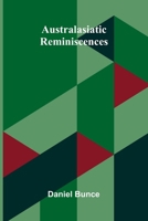 Australasiatic Reminiscences. 9374125900 Book Cover