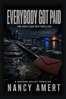 Everybody Got Paid: A Hudson Valley Crime Thriller B0HG4KCZ58 Book Cover