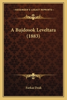 A Bujdosok Leveltara (1883) 1166478920 Book Cover