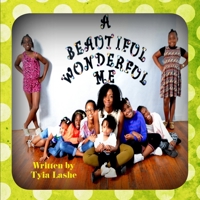A Beautiful, Wonderful Me 0998662402 Book Cover