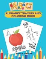 Alphabet Tracing and coloring book: Tracing and coloring book B0CTGFLWY7 Book Cover