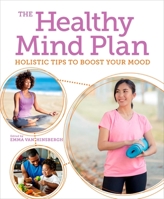 Healthy Mind Plan: Holistic Tips to Boost Your Mood 1398820458 Book Cover