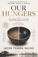 OUR HUNGERS: why modern society is starving despite having more than ever B0H4W4H7Z1 Book Cover