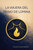 La Viajera del Reino de Lúmina: Los Umbrales del Despertar (Spanish Edition) B0GRBHCCZJ Book Cover