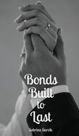 Bonds Built to Last 9916866147 Book Cover