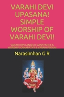 Varahi Devi Upasana! Simple Worship of Varahi Devi!: Varahi Devi Angelic Assistance & Worship! Ganapathy & Varahi Pooja! 1718156898 Book Cover