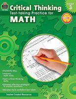 Teacher Created Resources Critical Thinking: Test-taking Practice for Math Book, Grade 3, 112 Pages 1420639463 Book Cover