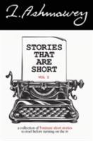 Stories that are Short Vol I: A collection of 5-minute short stories to read before turning on the tv 0998752789 Book Cover