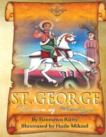 Saint George Prince of Martyrs 110562417X Book Cover