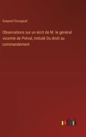 Observations sur un écrit de M. le général vicomte de Préval, intitulé Du droit au commandement (French Edition) 3385035988 Book Cover
