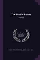 The Pic-Nic Papers; Volume 3 1377700712 Book Cover