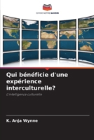 Qui bénéficie d'une expérience interculturelle?: L'intelligence culturelle (French Edition) 6208794595 Book Cover