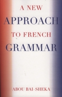 A New Approach to French Grammar 0761830189 Book Cover