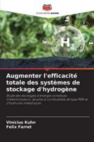 Augmenter l'efficacité totale des systèmes de stockage d'hydrogène 6209390900 Book Cover