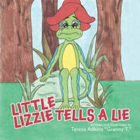 Little Lizzie Tells a Lie B0CLHGWRM3 Book Cover