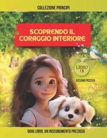 SCOPRENDO IL CORAGGIO INTERIORE (Italian Edition) B0CMPZQ7KX Book Cover