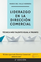 Liderazgo en la Dirección Comercial.: Técnica más Talento igual a Triunfo B09PV94NB1 Book Cover