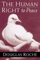 The Human Right to Peace 2895074097 Book Cover