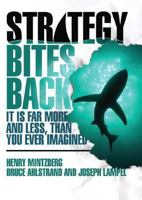 Strategy Bites Back: It Is Far More, and Less, than You Ever Imagined 0131857770 Book Cover
