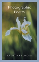 Photographic Poetry 1039177921 Book Cover