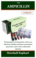 The Ampicillin Antibiotic B0BCS36TVJ Book Cover