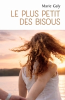 Le Plus Petit des Bisous (French Edition) B0GPX4NC8M Book Cover