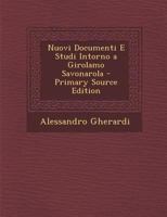Nuovi Documenti E Studi Intorno a Girolamo Savonarola 1021322601 Book Cover