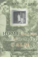 Home Was the Land of Morning Calm: A Saga of a Korean-American Family 0738208698 Book Cover