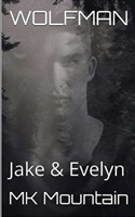 Wolfman: Jake & Evelyn B0C2RZB6Y2 Book Cover