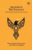 The Story Of The Volsungs With Excerpts From The Poetic Edda 9374835916 Book Cover