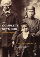 The Complete Seymour: Colville Storyteller 0803277059 Book Cover