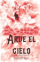 Arde el Cielo (Spanish Edition) 1072076314 Book Cover